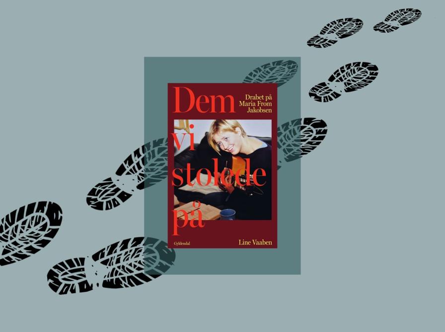 Krimi-inspireret grafik: Bogforside af "Dem vi stolede på" med fodspor hen over baggrunden.